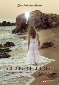 arpegios de libertad. sintesis de un peregrinaje por la gran escu ela.-quini holanda romero-9788491754367