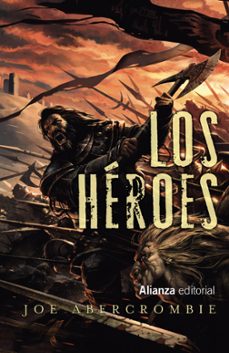 los heroes (novela del mundo de la primera ley)-joe abercrombie-9788491810667