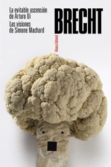 la evitable ascension de arturo ui. las visiones de simone machard (teatro completo, 9)-bertolt brecht-9788491815167