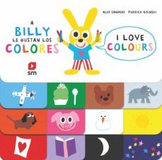 a billy le gustan los colores / i love colours-alex sanders-9788491825067