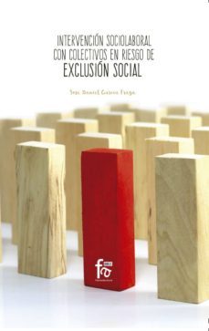 intervencion sociolaboral con colectivos en riesgo de exclusion social-jose daniel garcia fraga-9788491930167