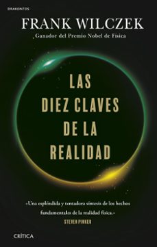 las diez claves de la realidad-frank wilczek-9788491993667