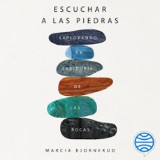 escuchar a las piedras (audiolibro)-marcia bjornerud-9788491998167