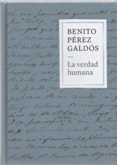 benito perez galdos. la verdad humana-9788492462667