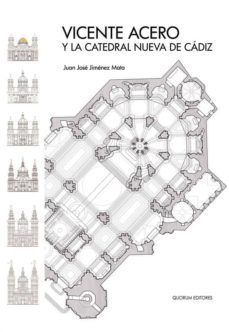 vicente acero y la catedral nueva de cadiz-juan jimenez mata-9788492581467