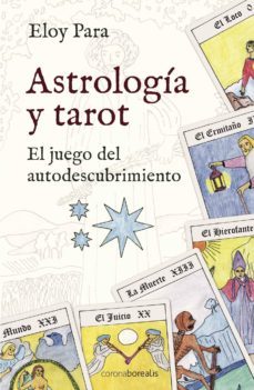 astrologia y tarot (con baraja de cartas)-eloy para-9788492635467