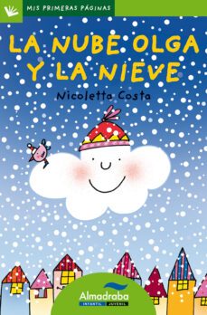 la nube olga y la nieve (primeras paginas - lp: letra de palo)-nicoletta costa-9788492702367