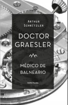 doctor graesler medico de balneario-arthur schnitzler-9788492728367