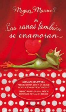 las ranas tambien se enamoran-megan maxwell-9788492929467