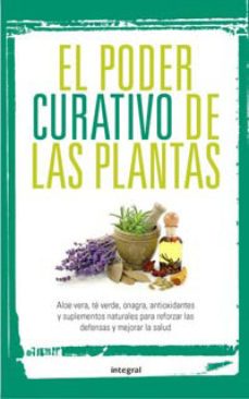 el poder curativo de las plantas-9788492981267