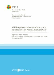 viii pregon de la semana santa de la fundacion san pablo andaluci a ceu-agustin garcia rodero-9788492989867