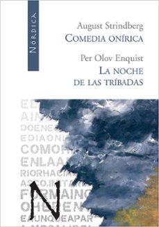comedia onirica / noche de las tribadas-per olov enquist-august stringberg-9788493485467