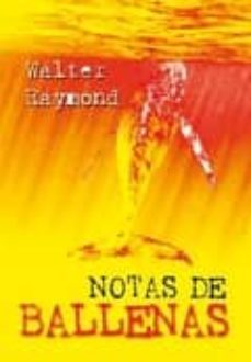 notas de ballenas-walter raymond-9788493835767