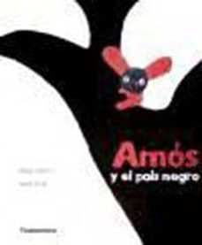 amos y el pais negro-anne cortey-9788494021367