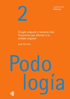 cirugia ungueal y tumores mas frecuentes que afectan a la unidad ungueal (ebook)-jorge perez rey-9788494030567