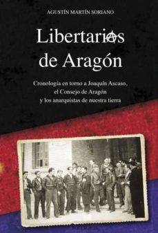 libertarios de aragon-agustin martin soriano-9788494158667