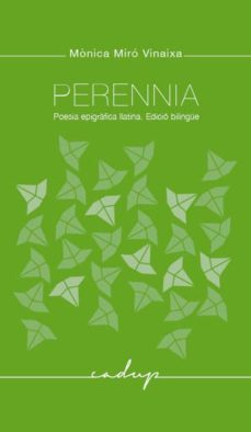 perennia: poesia epigrafica llatina (ed. bilingue) (2ª ed.)-9788494162367