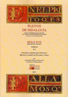 pleitos de hidalguia que se conservan en el archivo de la real chancilleria de valladolid (extracto de sus expedientes)-manuel ladron de guevara-9788494224867