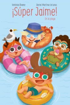 super jaime 2 en la playa-veronica alvarez-daniel martinez de leiva-9788494258367