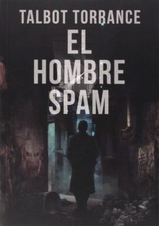 el hombre spam-talbot torrance-9788494306167