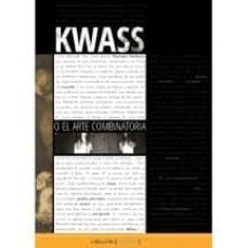 kwass o el arte combinatorio-diego luis sanroman-9788494330667