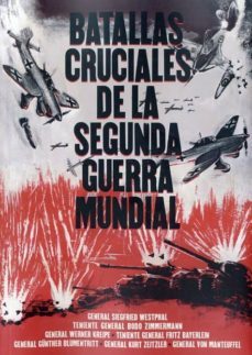 batallas cruciales de la segunda guerra mundial-9788494372667