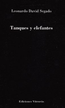 tanques y elefantes-leonardo david segado-9788494468667