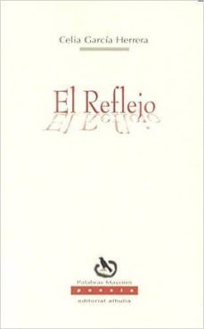el reflejo-celia garcia herrera-9788494561467