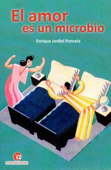 el amor es un microbio-enrique jardiel poncela-9788494598067