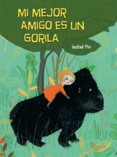 mi mejor amigo es un gorila-isabel pin-9788494705267