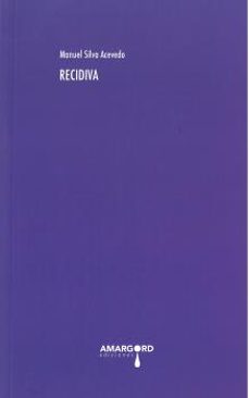 recidiva-manuel silva acevedo-9788494775567