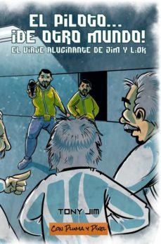 el piloto... ¡de otro mundo!-tony jim-9788494846267