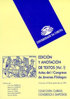 edicion y anotacion de textos (vol. i): actas del i congreso de j ovenes filologos-9788495322067
