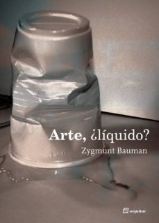 arte ¿liquido?-zygmunt bauman-9788495363367
