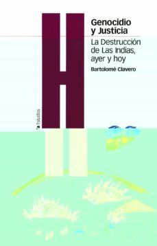 genocidio y justicia: la destruccion de las indias, ayer y hoy-9788495379467