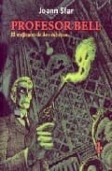 profesor bell nº 1: el mejicano de dos cabezas-9788495634467