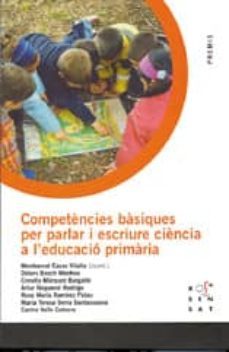 competencies basiques per parlar i escriure ciencia a l educacio primaria-9788495988867