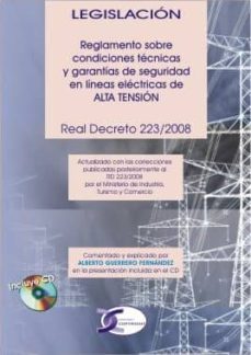 reglamento sobre condiciones tecnicas y garantias de seguridad en lineas electricas de lata tension: real decreto 223/2008 de 15 de febrero-9788496300767