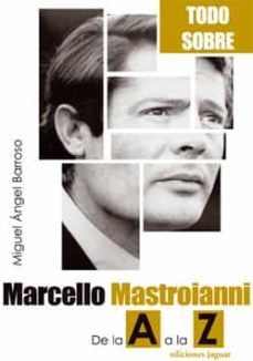 marcello mastroianni de la a a la z-9788496423367