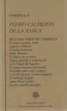 comedias ii: segunda parte de comedias: el mayor encanto amor; ar genis y poliarco; el galan fantasma; judas macabeo; el medico de su honra; origen, perdida y restauracion de la virgen del rosario; el-9788496452367