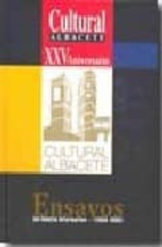 cultural albacete xxv aniversario: ensayos del boletin informativ o (1984-1985)-9788496800267