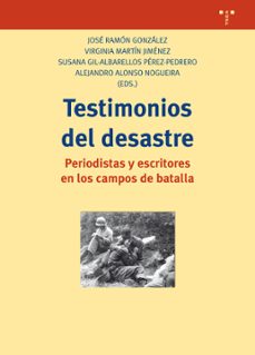 testimonios del desastre: periodistas y escritores en los campos-9788497049467