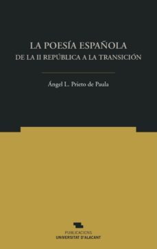 la poesia española: de la ii republica a la transicion-9788497177467