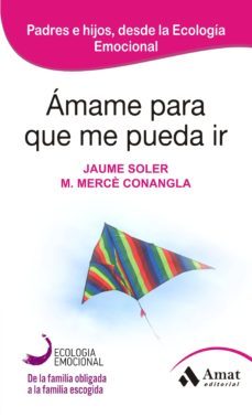 amame para que me pueda ir (ebook)-jaume soler-m. merce conangla-9788497357067