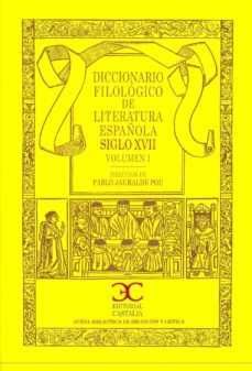 diccionario filologico de literatura española: siglo xvii vol. i-9788497403467