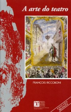 a arte do teatro  (ed. bilingue gallego, frances)-francois riccoboni-roberto salgueiro-9788497490467