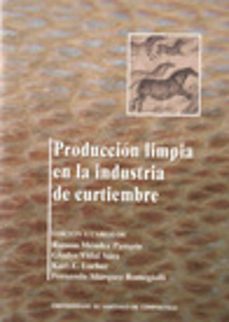 produccion limpia de la industria de curtimbre-ramon mendez pampin-9788497507967