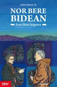 nor bere bidean (orbetarrak iii)-joan mari irigoien-9788497839167
