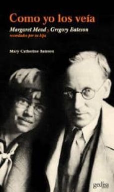 como yo los veia: margaret mead y gregory bateson-9788497840767