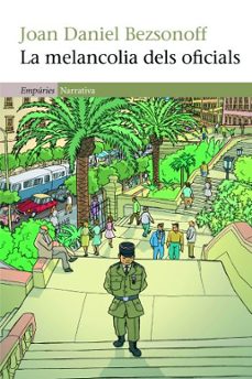 la melancolia dels oficials-joan daniel bezsonoff-9788497877367